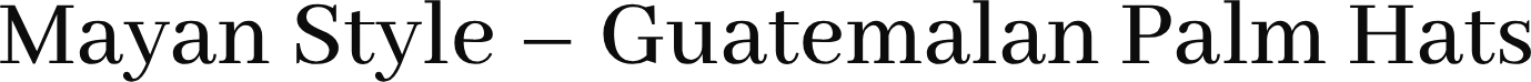Mayan Style – Guatemalan Palm Hats Logo